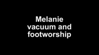 Melanie vacuum and footworship