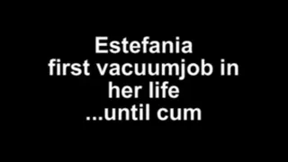 Estefania first vacuumjob in her life with crystal tube until cum