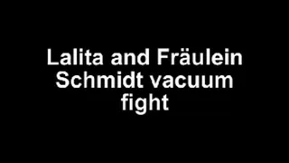 Lalita and Fräülein Schmidt vacuum fight