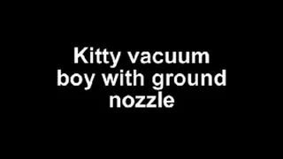 Kitty vacuum boy first time in her life with ground nozzle