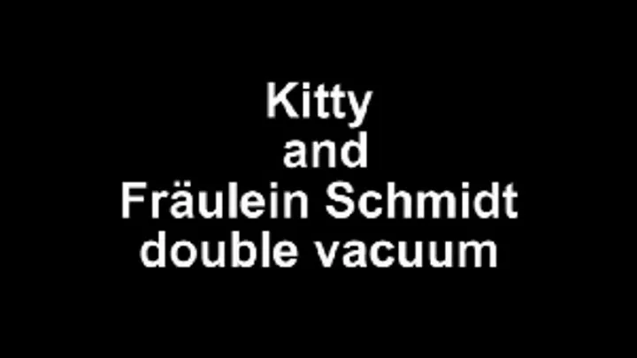 Kitty and Fräulein Schmidt double vacuum action!