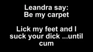 Leandra say: Be my carpet lick my feet an I vacuum you until cum!