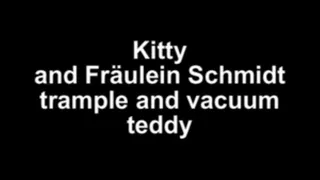 Kitty and Fräulein Schmidt trample and vacuum Teddy