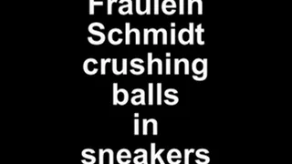 Fräulein Schmidt crushing the balls