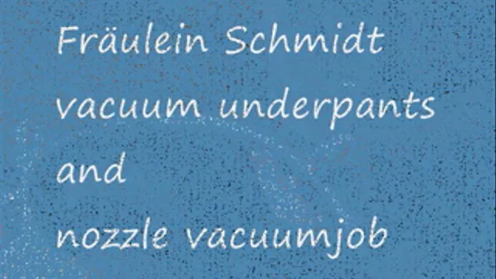 Fräulein Schmidt vacuum penis with nozzle after sport