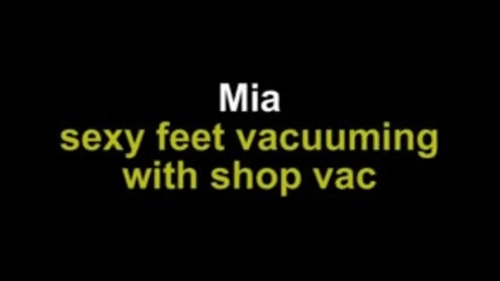 Mia sexy feet vacuuming with shop vac