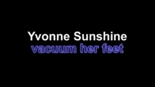 Yvonne sunshine vacuum her feet