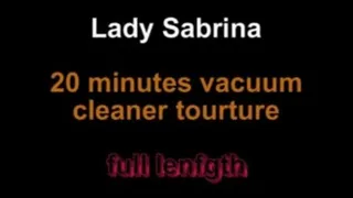 Lady Sabrina 20 minutes vacuum cleaner tourture