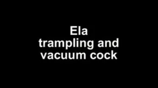 Ela trampling and vacuum cock