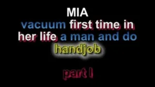 Mia vacuum first time in her life a man and do handjob ***part I***