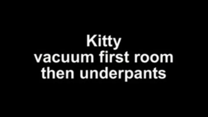 Kitty vacuum first the room then the boy