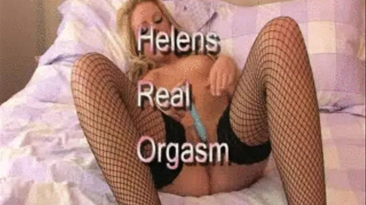 Helens Real Orgasm