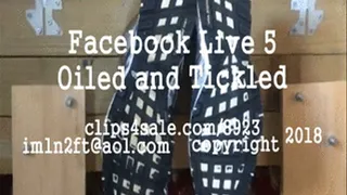 Facebook Live 5 - Oiled and Tickled