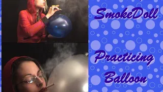 Bitchy SmokeDoll Practicing Balloon Tease Pops