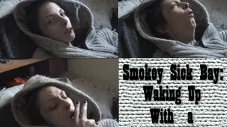 Smokey Sick Bay: Waking Up With A Chest Cold