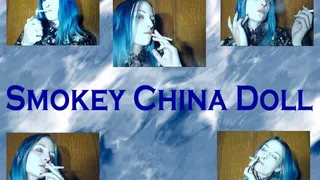 Smokey China Doll