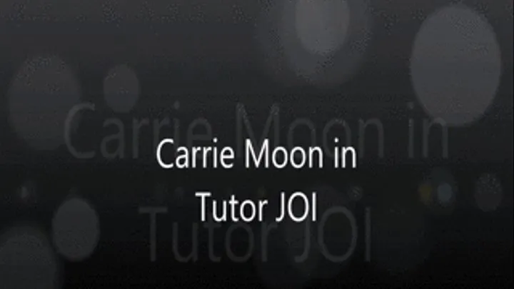 Carrie Moon does Tutor JOI ( for apple)