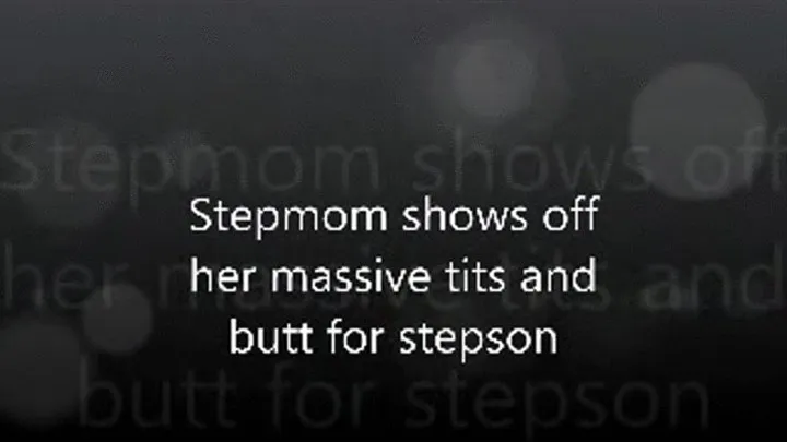 Stepmom shows her massive tits and butt ( apple)