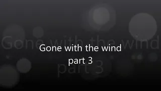 Gone with the wind 3