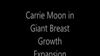 Carrie Moon in Giant Breast Growth Expansion ( android)