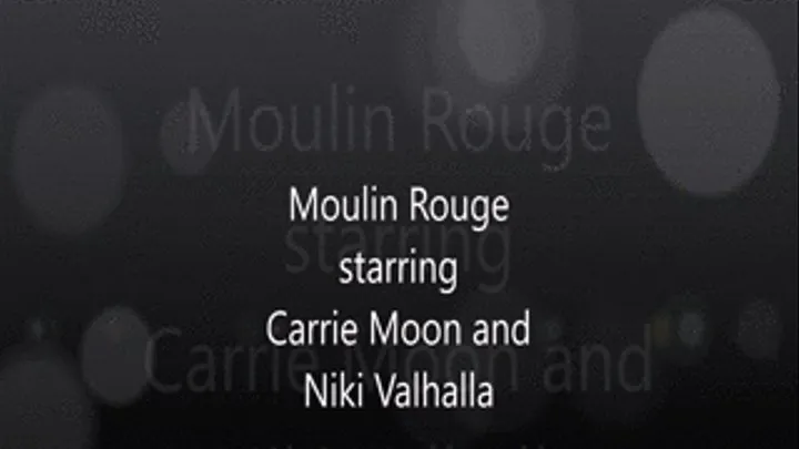 Moulin Rouge - Carrie Moon in threesome with Niki V (MP4 )