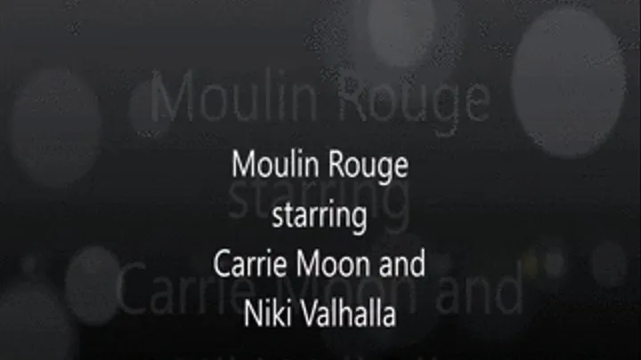 Moulin Rouge - Carrie Moon in threesome with Niki V ( apple version)