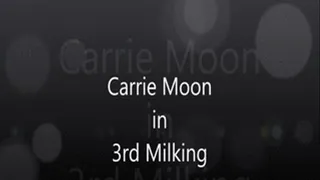 Carrie Moon - Third Milking. Handjob