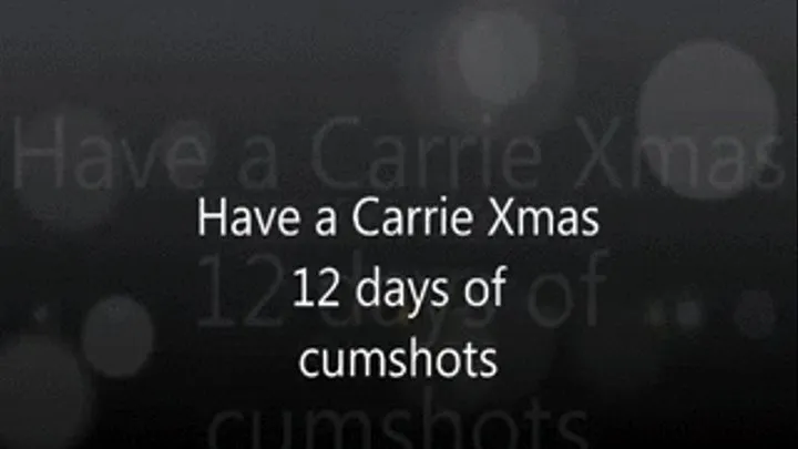 Carrie Xmas! - 12 days of xmas cumshots titfucks (apple )