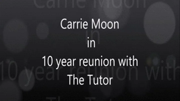 Carrie Moon in Tutor Reunion - ( android)