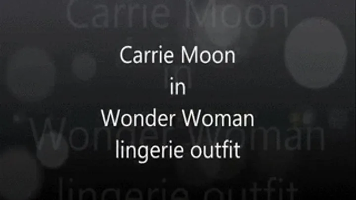 Carrie Moon - Wonder woman lingerie costume strip