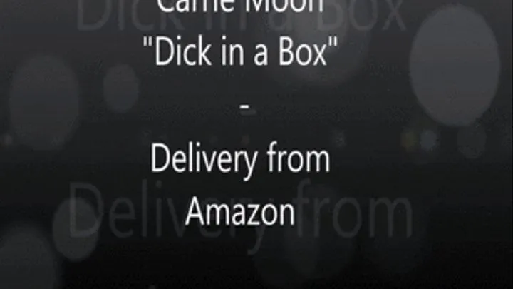 Dick in a Box - Amazon Delivery Glory Hole