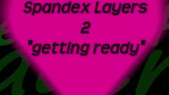 Spandex Layers 2 full movie