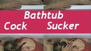 Bathtub Cock sucker1