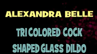 Alexandra Belle With Her Tri-Colored Glass Dildo! - HD MP4