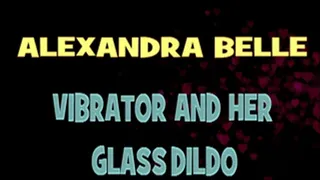 Alexandra Belle Vibrator & Glass Dildo! - HD X 720