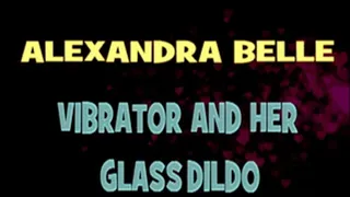 Alexandra Belle Vibrator & Glass Dildo! - HD X 400