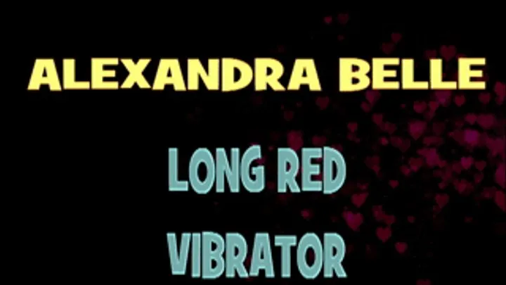 Alexandra Belle Red Slim Vibrator! - HD MP4