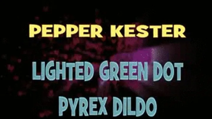 Pepper Kester Green Dot Lighted Dildo! - 1440 X 1080