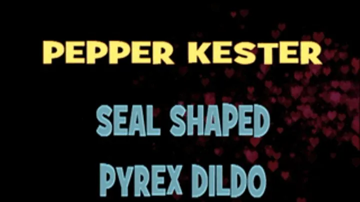 Pepper Kester Seal Shaped Dildo! - X 480