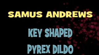 Samus Andrews Gets Off With Key Shaped Toy! - HD