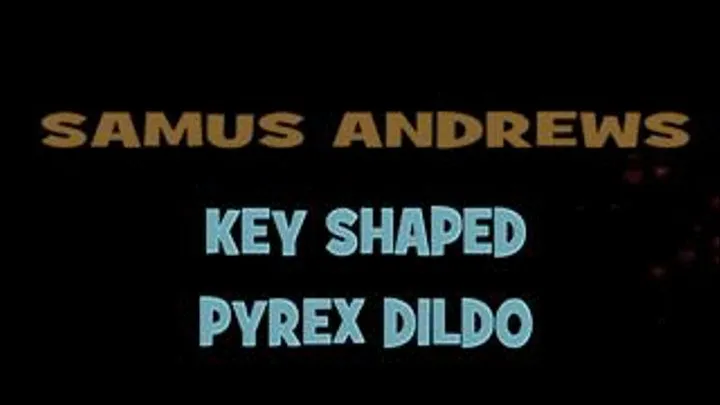 Samus Andrews Gets Off With Key Shaped Toy! - 1440 X 1080