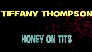 Tiffany Thompson And Some Honey! - 640 X 360