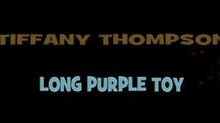 Tiffany Thompson's Long Purple Toy! - 1440 X 1080