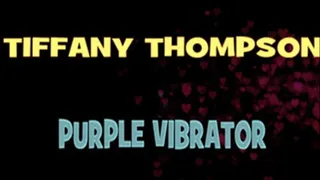 Tiffany Thompson's Purple Vibrator! - HD AVI