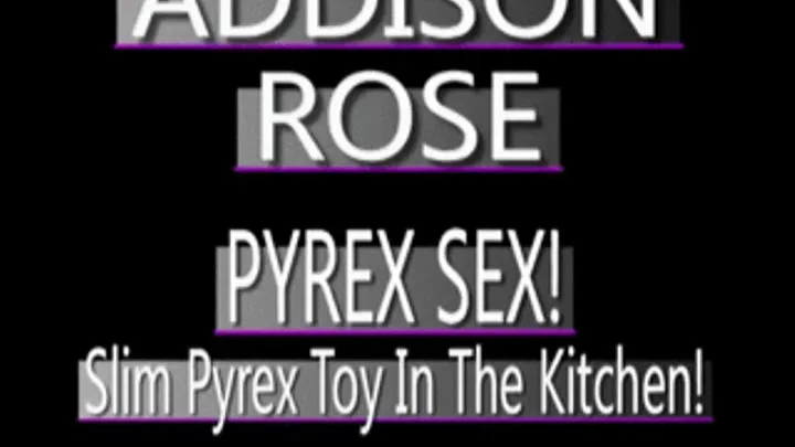 Addison Rose Slim Glass Dildo!