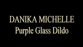 Danika Michelle Sleek Purple Glass Dildo