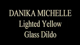 Danika Michelle Lit Yellow Glass Dildo Fun!