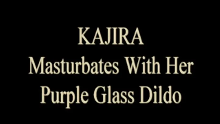 Kajira Uses Sleek Purple Glass Dildo!