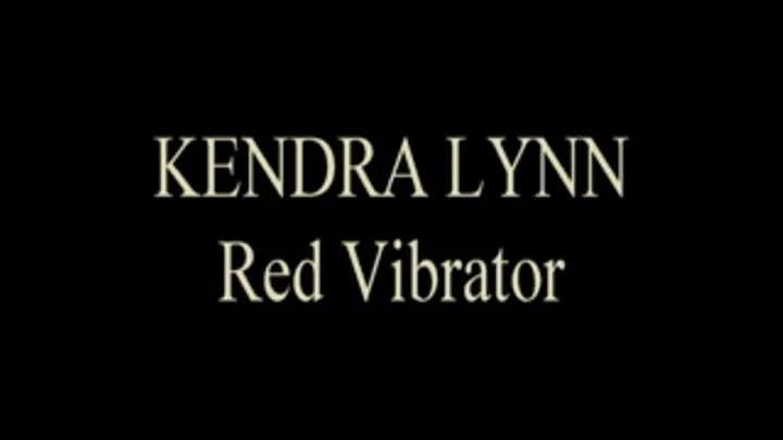 Kendra Lynn Uses Red Vibrator!