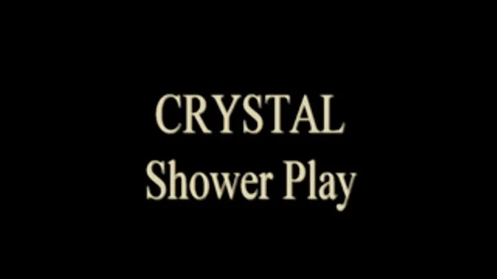 Crystal In The Shower Masturbating!